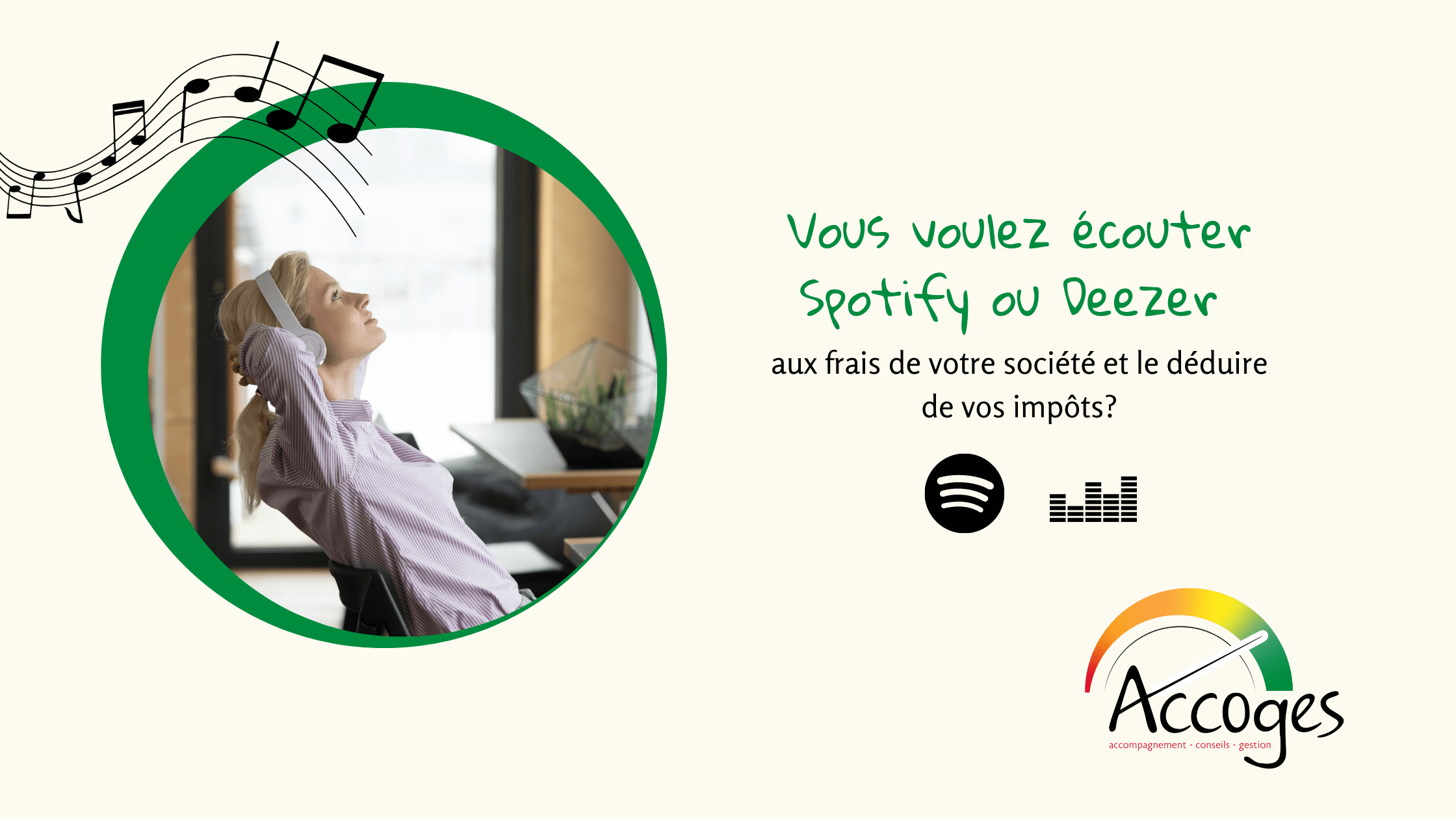 Vous voulez écouter Spotify ou Deezer aux frais de votre société et le déduire de ses impôts? par Philippe Gossart expert comptable et fiscale certifié chez Accoges