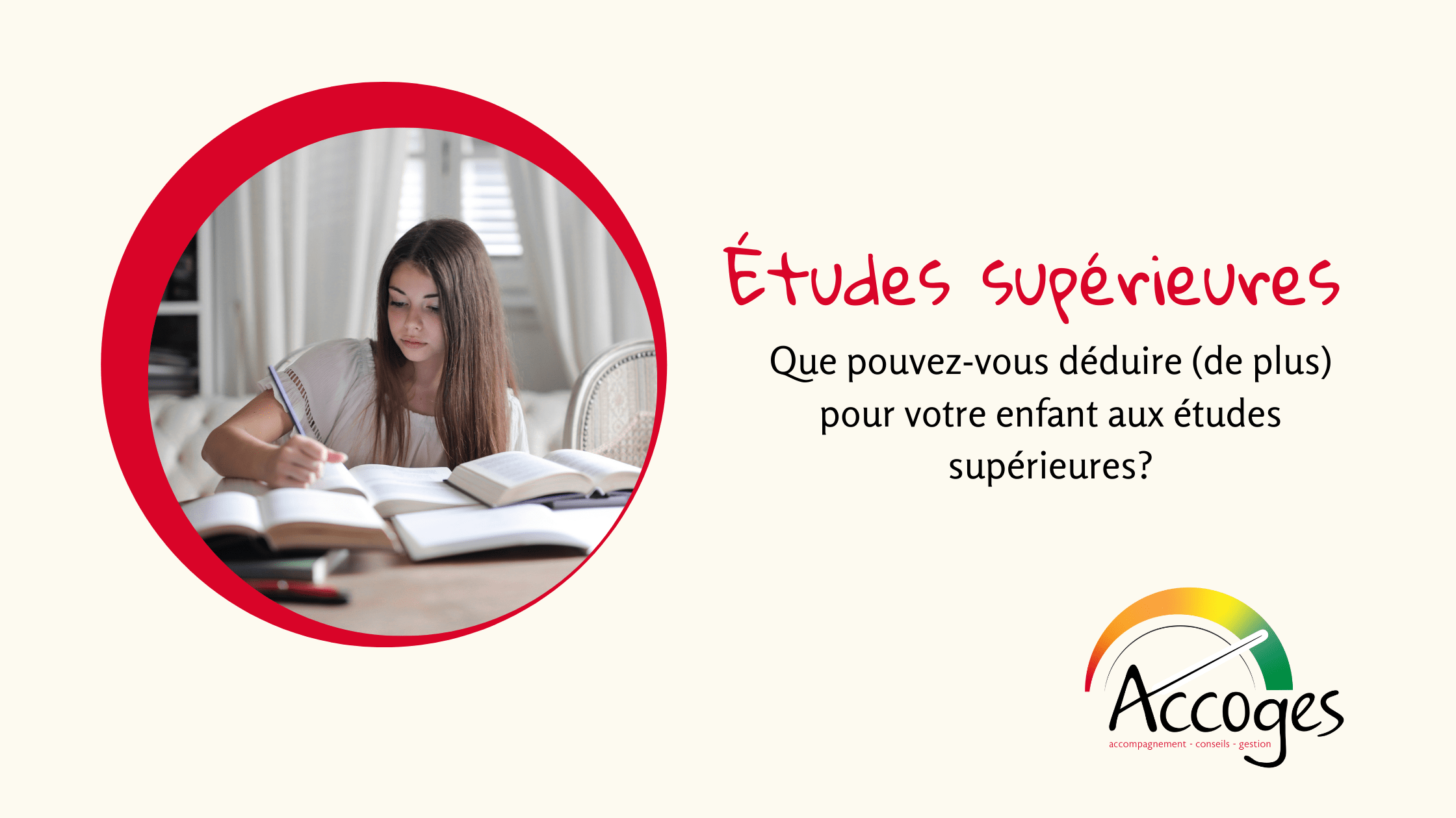 Que pouvez-vous déduire (de plus) pour votre enfant aux études supérieures? par Philippe Gossart expert comptable et fiscale certifié chez Accoges