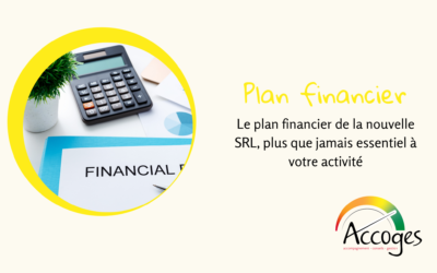 Le plan financier de la nouvelle SRL, plus que jamais essentiel à votre activité